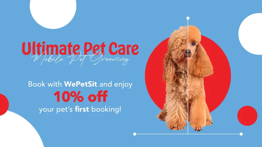 Ultimate Pet Care mobile pet grooming: book with WePetSit and enjoy 10% off your pet's first booking